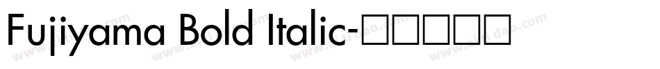 Fujiyama Bold Italic字体转换